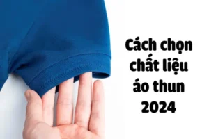 Cách-chọn-chất-liệu-áo-thun-2024